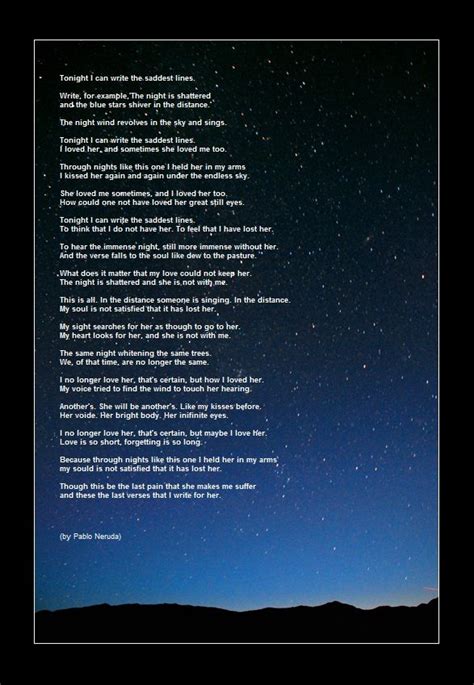 Tonight, I can write the saddest lines..